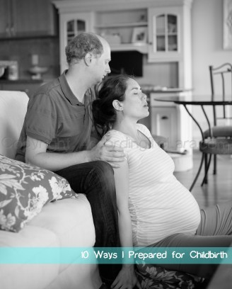 Ten Ways I Prepared for Childbirth